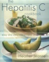 The Hepatitis C Cookbook: Easy and Delicious Recipes