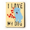 Arte House 0003-9718-25 Wooden Sign, I Love My Dog