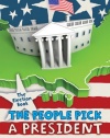 The Election Book: The People Pick a President