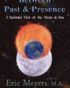 Between Past & Presence: A Spiritual View of the Moon & Sun