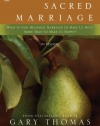 Sacred Marriage: What If God Designed Marriage To Make Us Holy More Than To Make Us Happy?