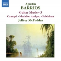 Agustín Barrios: Guitar Music 3