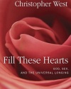 Fill These Hearts: God, Sex, and the Universal Longing