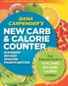 Dana Carpender's NEW Carb and Calorie Counter-Expanded, Revised, and Updated 4th Edition: Your Complete Guide to Total Carbs, Net Carbs, Calories, and More