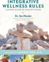 Integrative  Wellness Rules: A Simple Guide to Healthy Living