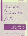 Guide to the Code of Ethics for Nurses: Interpretation and Application (American Nurses Association)