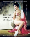 Behind the Pink Curtain: The Complete History of Japanese Sex Cinema