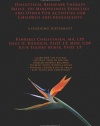 Dialectical Behavior Therapy Skills, 101 Mindfulness Exercises and Other Fun Activities for Children and Adolescents: A Learning Supplement