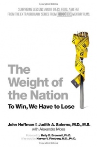 The Weight of the Nation: Surprising Lessons About Diets, Food, and Fat from the Extraordinary Series from HBO Documentary Films