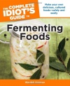 The Complete Idiot's Guide to Fermenting Foods