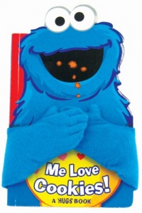 Sesame Street Me Love Cookies! (Sesame Street Hugs Book)