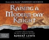 Raising a Modern-Day Knight: A Father's Role in Guiding His Son to Authentic Manhood (Focus on the Family)