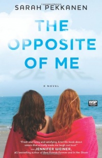 The Opposite of Me: A Novel