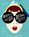 Where'd You Go, Bernadette: A Novel