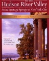 The Traveler's Guide to the Hudson River Valley: From Saratoga Springs to New York City (Traveler's Guide to the Hudson River Valley)