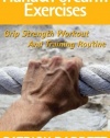 Hand And Forearm Exercises: Grip Strength Workout And Training Routine