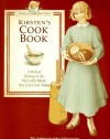 Kirsten's Cookbook: A Peek at Dining in the Past with Meals You Can Cook Today (American Girls Pastimes)