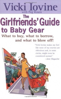 Girlfriends' Guide to Baby Gear (Girlfriends' Guides)