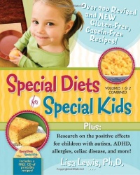 Special Diets for Special Kids, Volumes 1 and 2 Combined: Over 200 REVISED and NEW gluten-free casein-free recipes, plus research on the positive ... ADHD, allergies, celiac disease, and more!