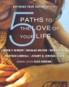 5 Paths to the Love of Your Life: Defining Your Dating Style (Beginning the Walk)