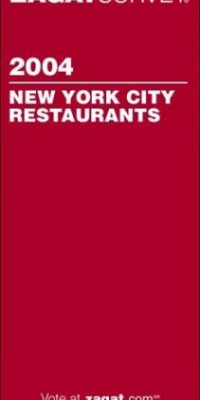 Zagat Survey: New York City Restaurants 2004