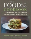 The Food52 Cookbook: 140 Winning Recipes from Exceptional Home Cooks