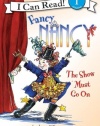 Fancy Nancy: The Show Must Go On (I Can Read Book 1)