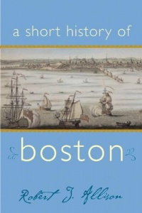 A Short History of Boston (Short Histories)