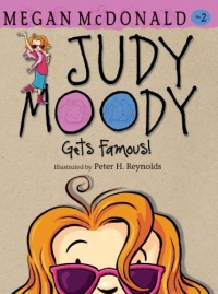 Judy Moody Gets Famous! (Book #2)