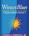 Winter Blues, Fourth Edition: Everything You Need to Know to Beat Seasonal Affective Disorder