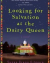 Looking for Salvation at the Dairy Queen: A Novel