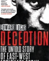 Deception: The Untold Story of East-West Espionage Today