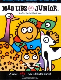 Animals, Animals, Animals! Mad Libs Junior