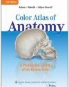 Color Atlas of Anatomy: A Photographic Study of the Human Body (Point (Lippincott Williams & Wilkins))