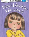 Mad Maddie Maxwell (I Can Read!)