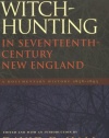 Witch-Hunting in Seventeenth-Century New England: A Documentary History 1638–1693, Second Edition