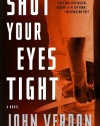 Shut Your Eyes Tight (Dave Gurney, No. 2): A Novel