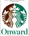 Onward: How Starbucks Fought for Its Life without Losing Its Soul