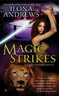 Magic Strikes (Kate Daniels, Book 3)