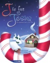 J Is for Jesus: The Sweetest Story Ever Told