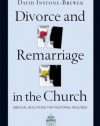 Divorce and Remarriage in the Church: Biblical Solutions for Pastoral Realities