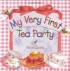 My Very First Tea Party