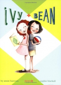 Ivy & Bean (Book 1) (Bk. 1)