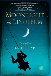 Moonlight on Linoleum: A Daughter's Memoir