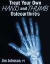 Treat Your Own Hand and Thumb Osteoarthritis