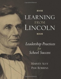 Learning from Lincoln: Leadership Practices for School Success