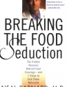 Breaking the Food Seduction: The Hidden Reasons Behind Food Cravings---And 7 Steps to End Them Naturally