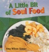 A Little Bit of Soul Food (World Snacks)