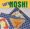 Let's Nosh! (World Snacks)