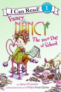 Fancy Nancy: The 100th Day of School (I Can Read Book 1)